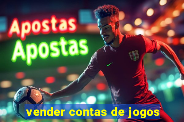 vender contas de jogos